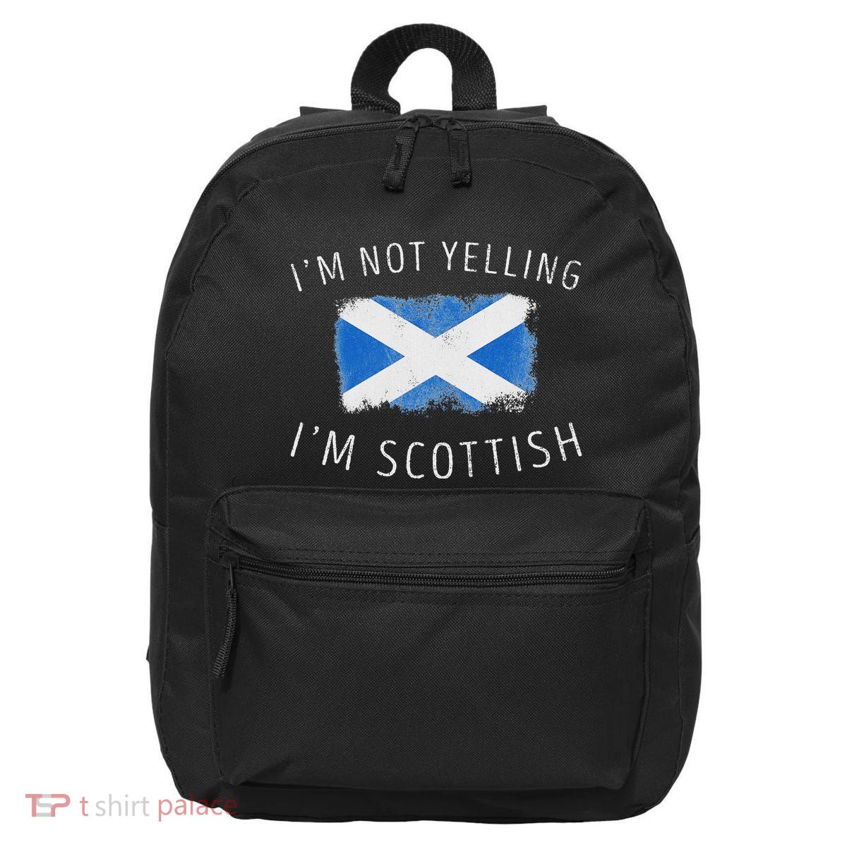 IM Not Yelling IM Scottish Funny Scotland Pride 16 in Basic Backpack