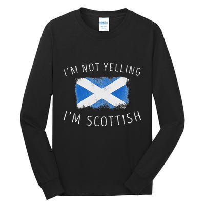 IM Not Yelling IM Scottish Funny Scotland Pride Tall Long Sleeve T-Shirt