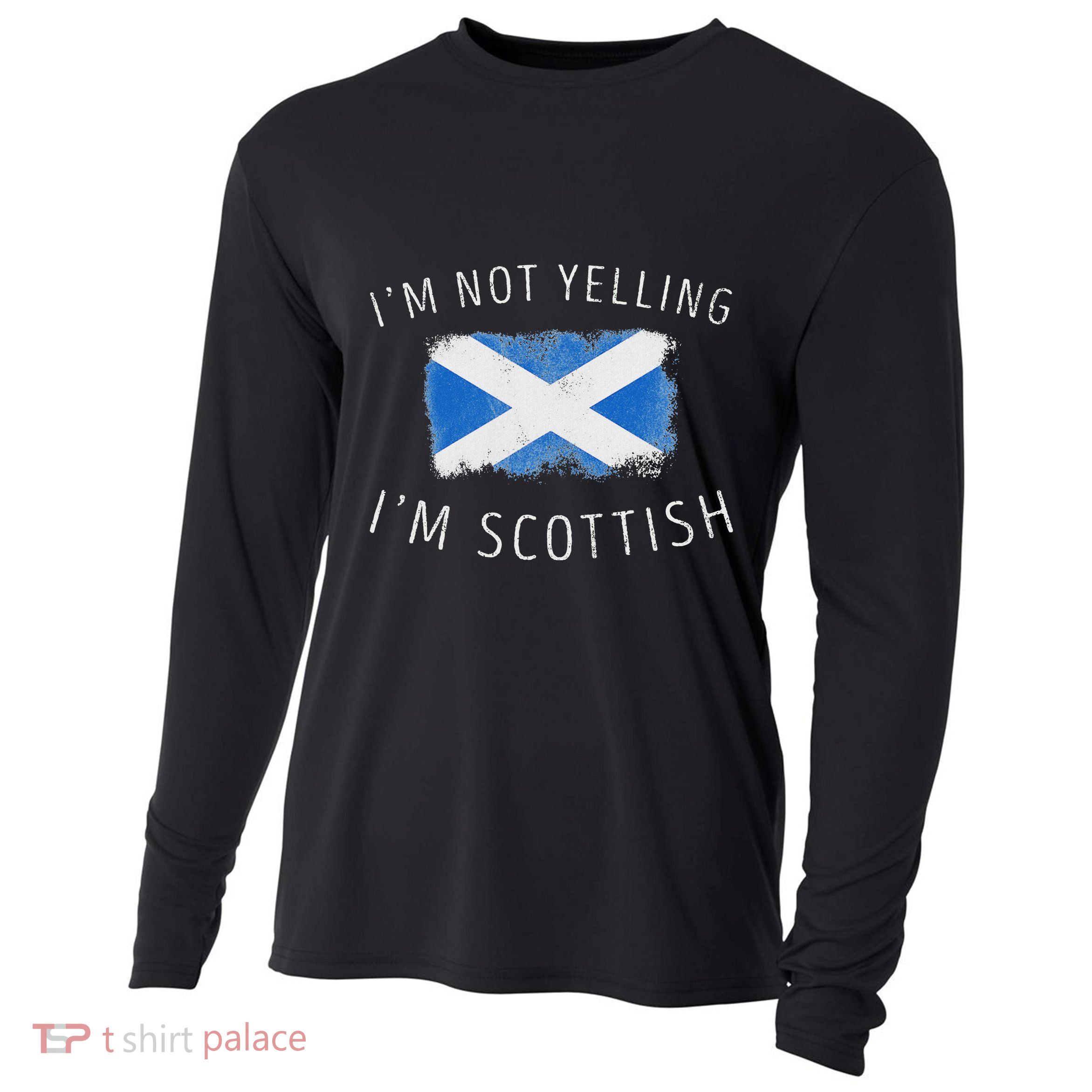 IM Not Yelling IM Scottish Funny Scotland Pride Cooling Performance Long Sleeve Crew
