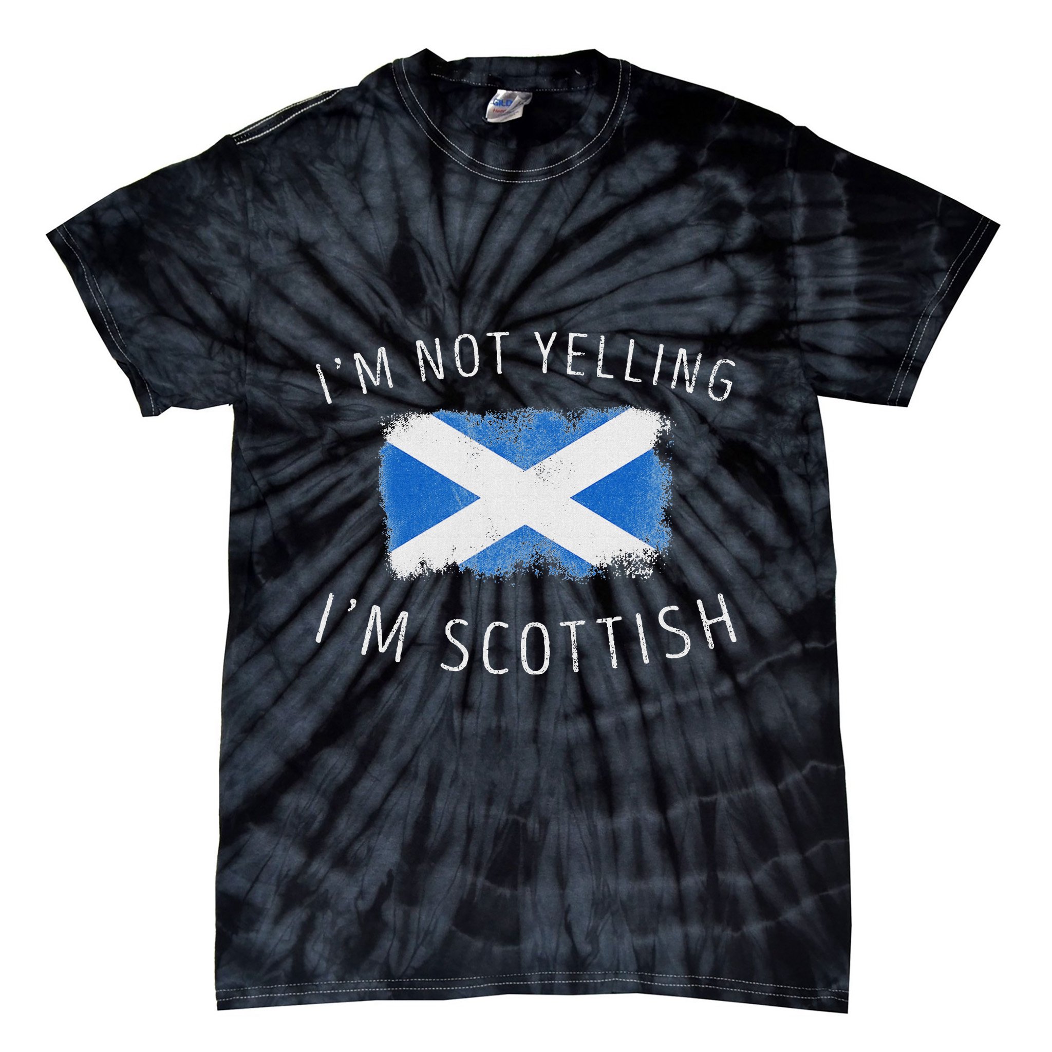 IM Not Yelling IM Scottish Funny Scotland Pride Tie-Dye T-Shirt