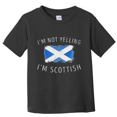 IM Not Yelling IM Scottish Funny Scotland Pride Toddler T-Shirt