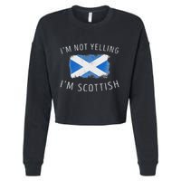 IM Not Yelling IM Scottish Funny Scotland Pride Cropped Pullover Crew