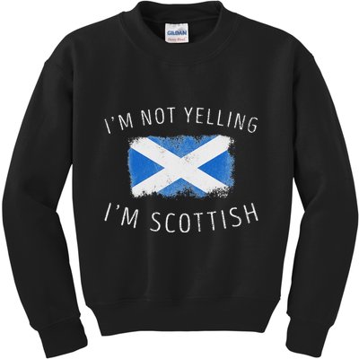 IM Not Yelling IM Scottish Funny Scotland Pride Kids Sweatshirt