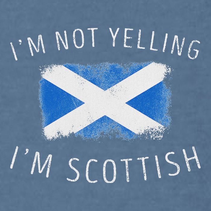IM Not Yelling IM Scottish Funny Scotland Pride Garment-Dyed Sweatshirt
