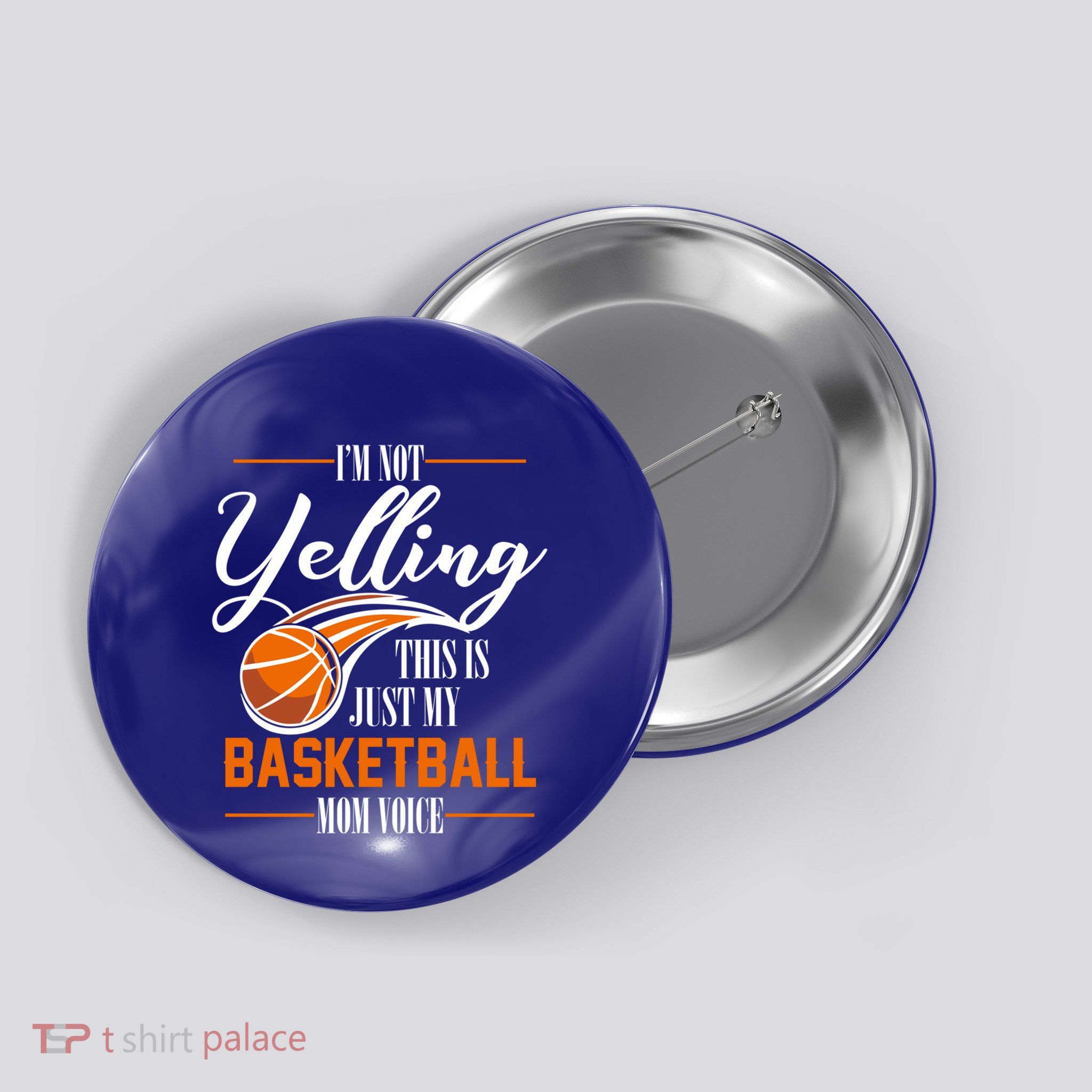 Im Not Yelling This Is Just My Basketball Mom Voice Funny Gift Button
