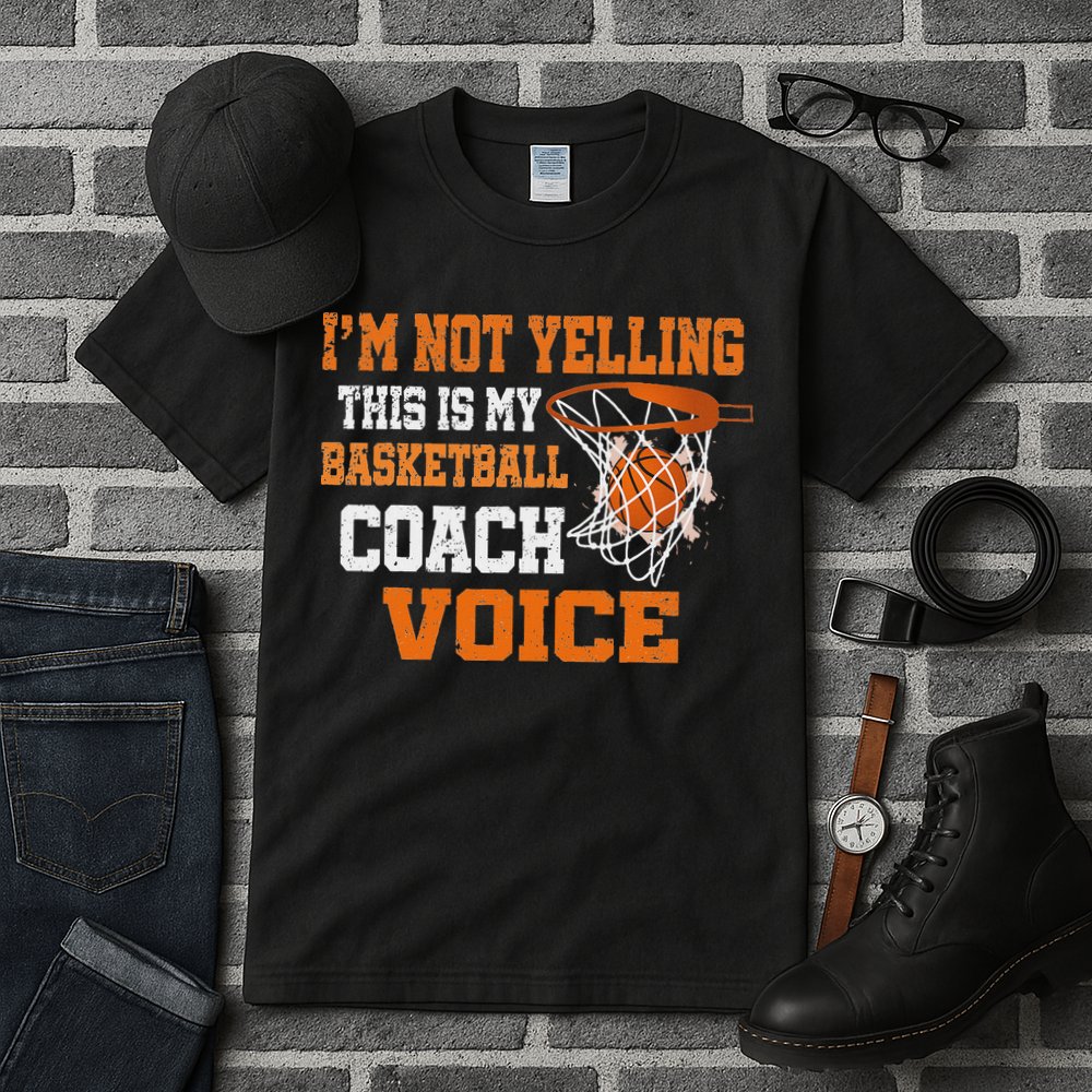 IM Not Yelling This Is My Basketball Coach Voice Tall T-Shirt
