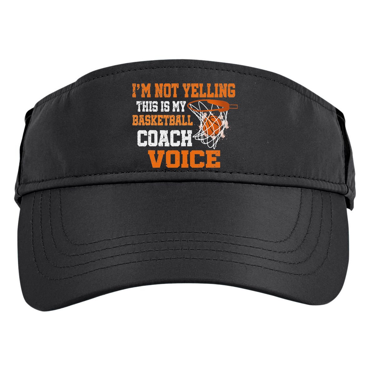 IM Not Yelling This Is My Basketball Coach Voice Adult Drive Performance Visor