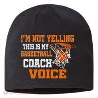 IM Not Yelling This Is My Basketball Coach Voice Sustainable Beanie