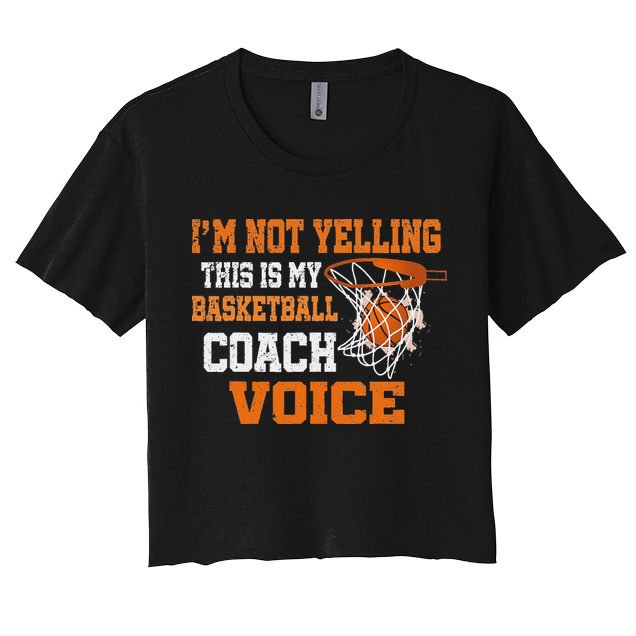 IM Not Yelling This Is My Basketball Coach Voice Crop Top