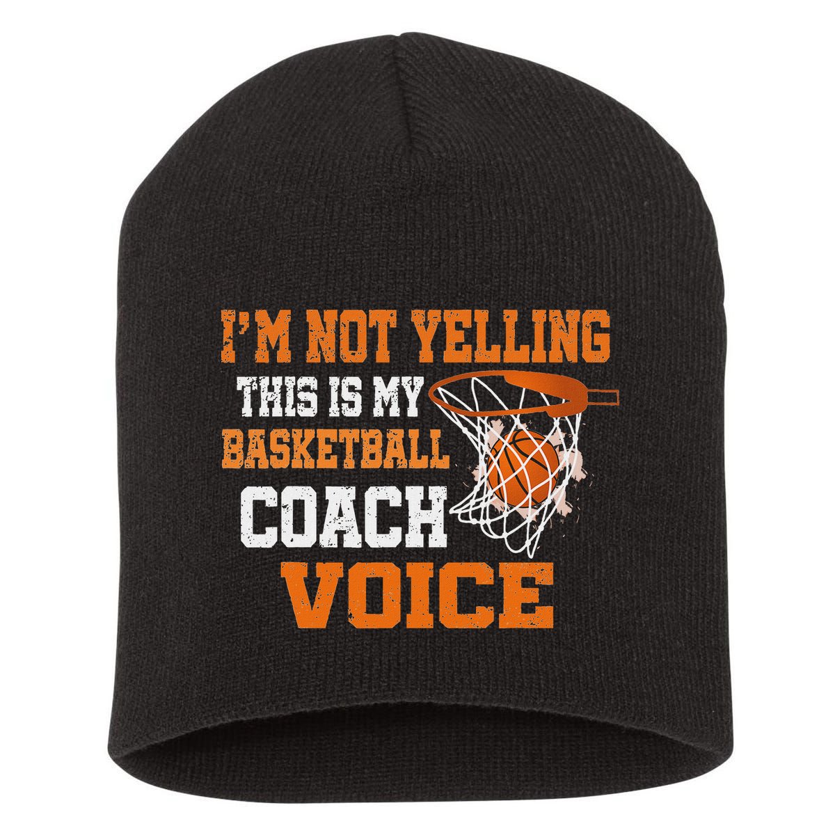 IM Not Yelling This Is My Basketball Coach Voice Short Acrylic Beanie