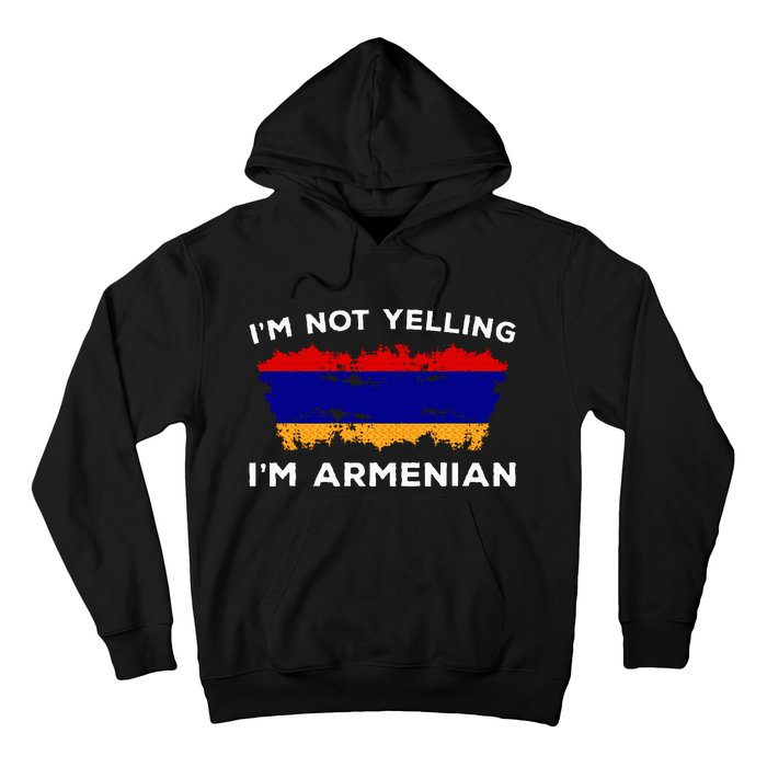 Im Not Yelling Im Armenian Humor Lover Hoodie