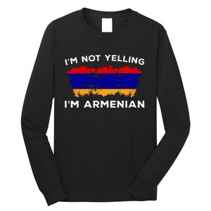 Im Not Yelling Im Armenian Humor Lover Long Sleeve Shirt