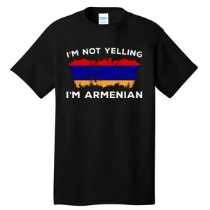 Im Not Yelling Im Armenian Humor Lover Tall T-Shirt