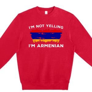 Im Not Yelling Im Armenian Humor Lover Premium Crewneck Sweatshirt