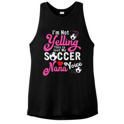 I'm Not Yelling This Is My Soccer Nana Voice Mother's Day Ladies PosiCharge Tri-Blend Wicking Tank