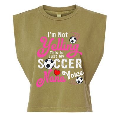 I'm Not Yelling This Is My Soccer Nana Voice Mother's Day Garment-Dyed Women's Muscle Tee