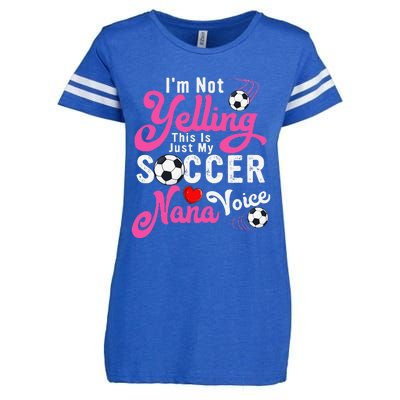 I'm Not Yelling This Is My Soccer Nana Voice Mother's Day Enza Ladies Jersey Football T-Shirt