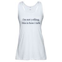 I’M Not Yelling This Is How I Talk Ladies Essential Flowy Tank