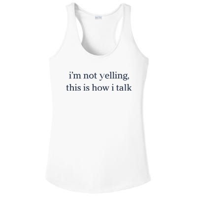 I’M Not Yelling This Is How I Talk Ladies PosiCharge Competitor Racerback Tank