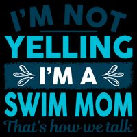 I'm Not Yelling I'm A Swim Mom Funny Swimmer Mother Swimming Gift Drawstring Bag