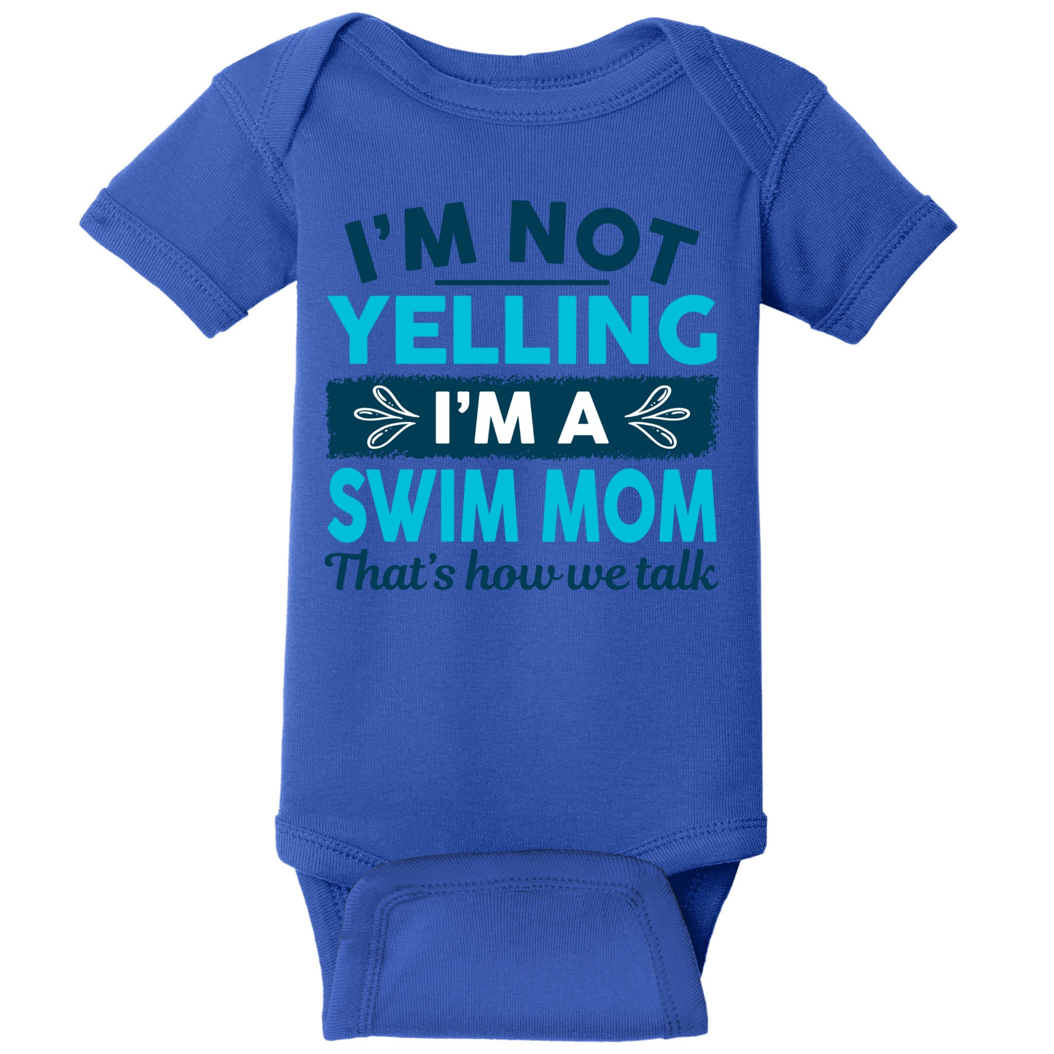 I'm Not Yelling I'm A Swim Mom Funny Swimmer Mother Swimming Gift Baby Bodysuit