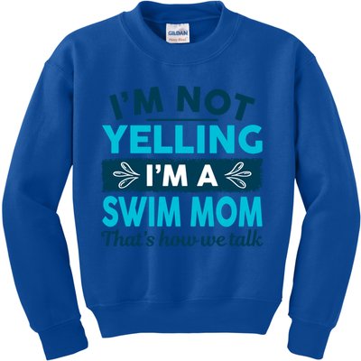 I'm Not Yelling I'm A Swim Mom Funny Swimmer Mother Swimming Gift Kids Sweatshirt