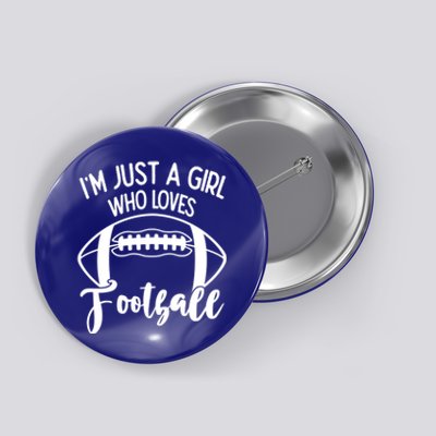 I'm Not Yelling I'm Just A Who Loves Football Gift Button