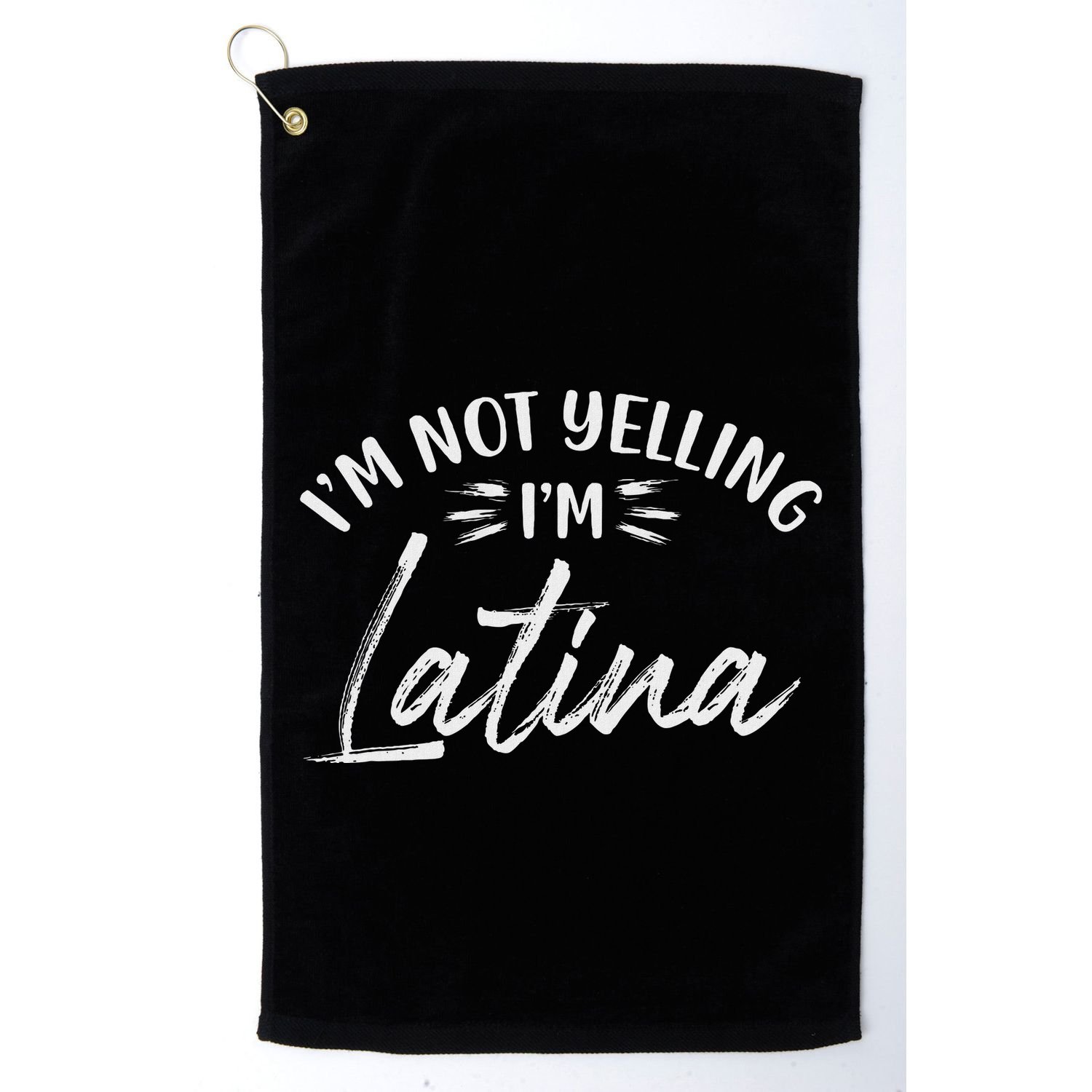 IM Not Yelling IM Latina Latin Design Golf Towel