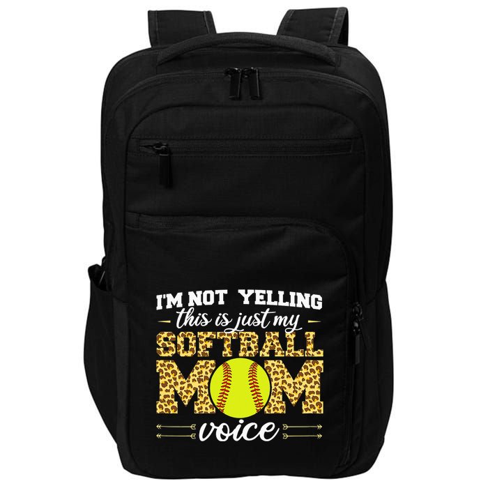 I'm not yelling This is Softball Mom voice Leopard Impact Tech Backpack
