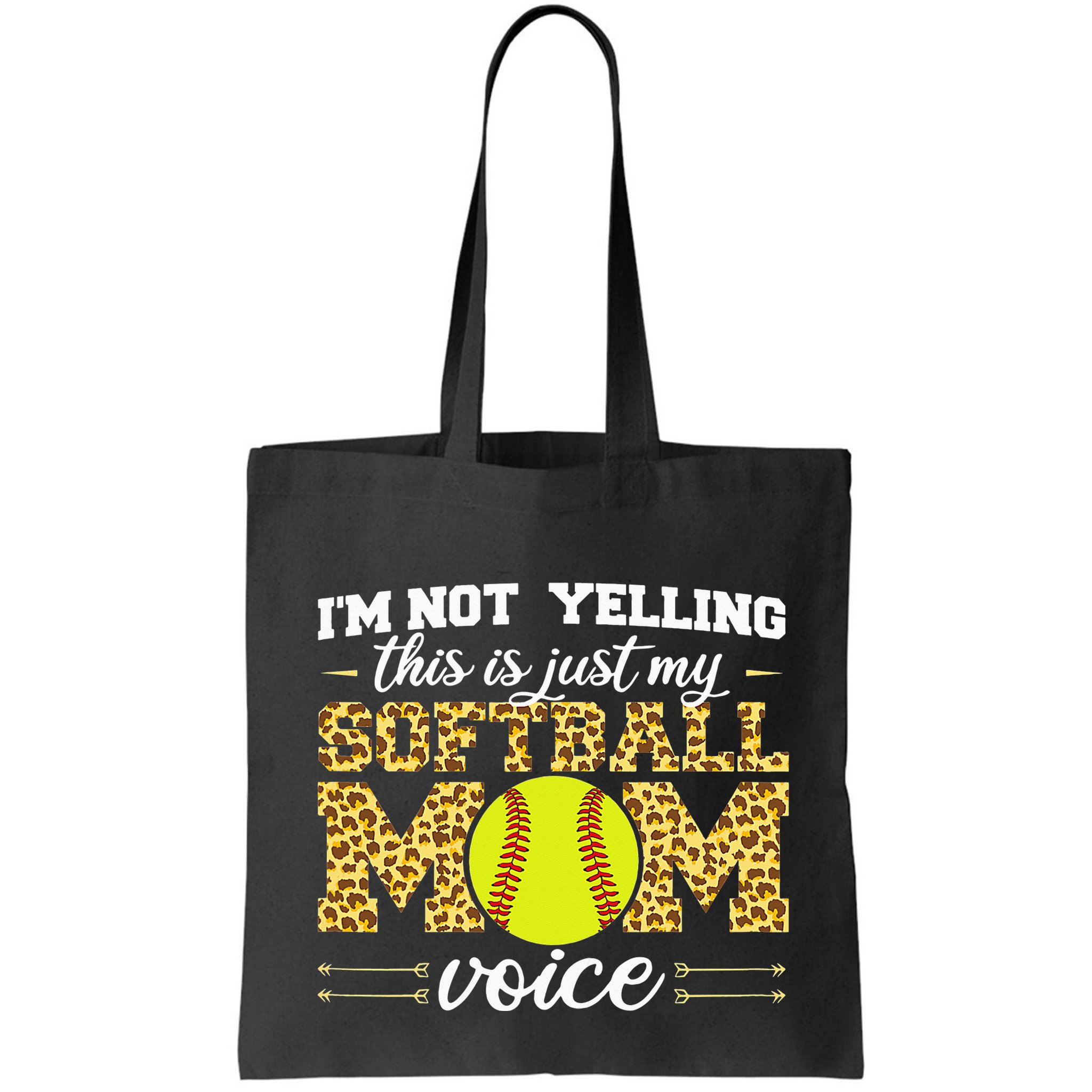 I'm not yelling This is Softball Mom voice Leopard Bag