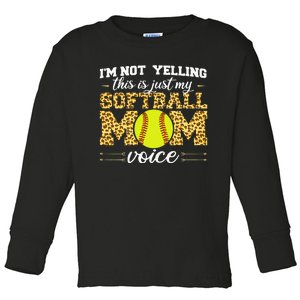 I'm not yelling This is Softball Mom voice Leopard Toddler Long Sleeve Shirt