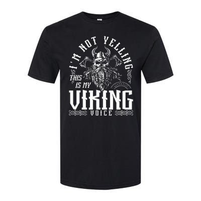 IM Not Yelling This Is My Viking Voice North Myth Vikings Softstyle CVC T-Shirt