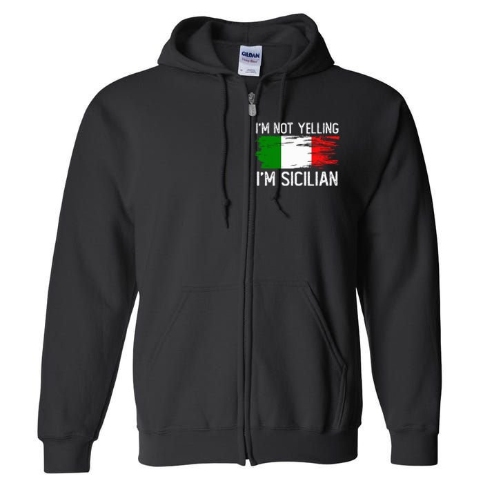 IM Not Yelling IM Sicilian Full Zip Hoodie