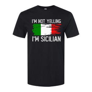 IM Not Yelling IM Sicilian Softstyle CVC T-Shirt