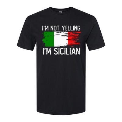 IM Not Yelling IM Sicilian Softstyle CVC T-Shirt