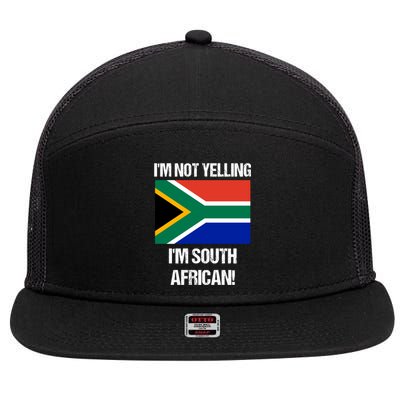 Im Not Yelling Im South African Country Flag South Africa Gift 7 Panel Mesh Trucker Snapback Hat