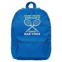 Im Not Yelling This Is My Tennis Dad Voice Funny Gift 16 in Basic Backpack