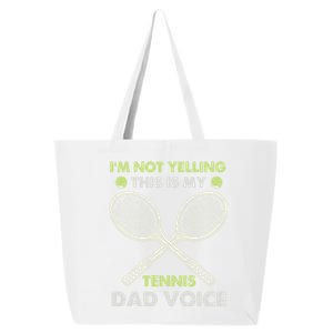 Im Not Yelling This Is My Tennis Dad Voice Funny Gift 25L Jumbo Tote