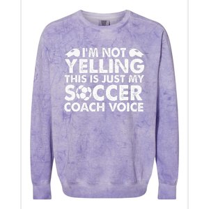 Im Not Yelling This Is Just My Soccer Coach Voice Mom Dad Colorblast Crewneck Sweatshirt