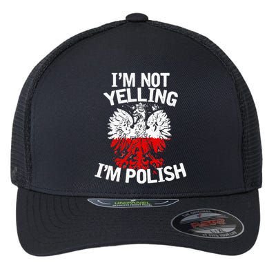 I'm Not Yelling I'm Polish, Dyngus Day, Polska, Poland Flexfit Unipanel Trucker Cap