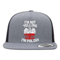 I'm Not Yelling I'm Polish, Dyngus Day, Polska, Poland Flat Bill Trucker Hat