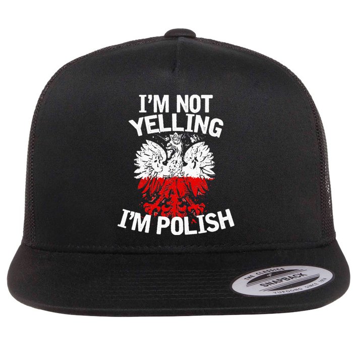 I'm Not Yelling I'm Polish, Dyngus Day, Polska, Poland Flat Bill Trucker Hat