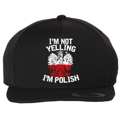 I'm Not Yelling I'm Polish, Dyngus Day, Polska, Poland Wool Snapback Cap