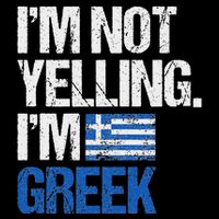 IM Not Yelling Im Greek Cooling Performance Crew T-Shirt