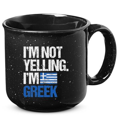IM Not Yelling Im Greek 15oz Campfire Ceramic Mug