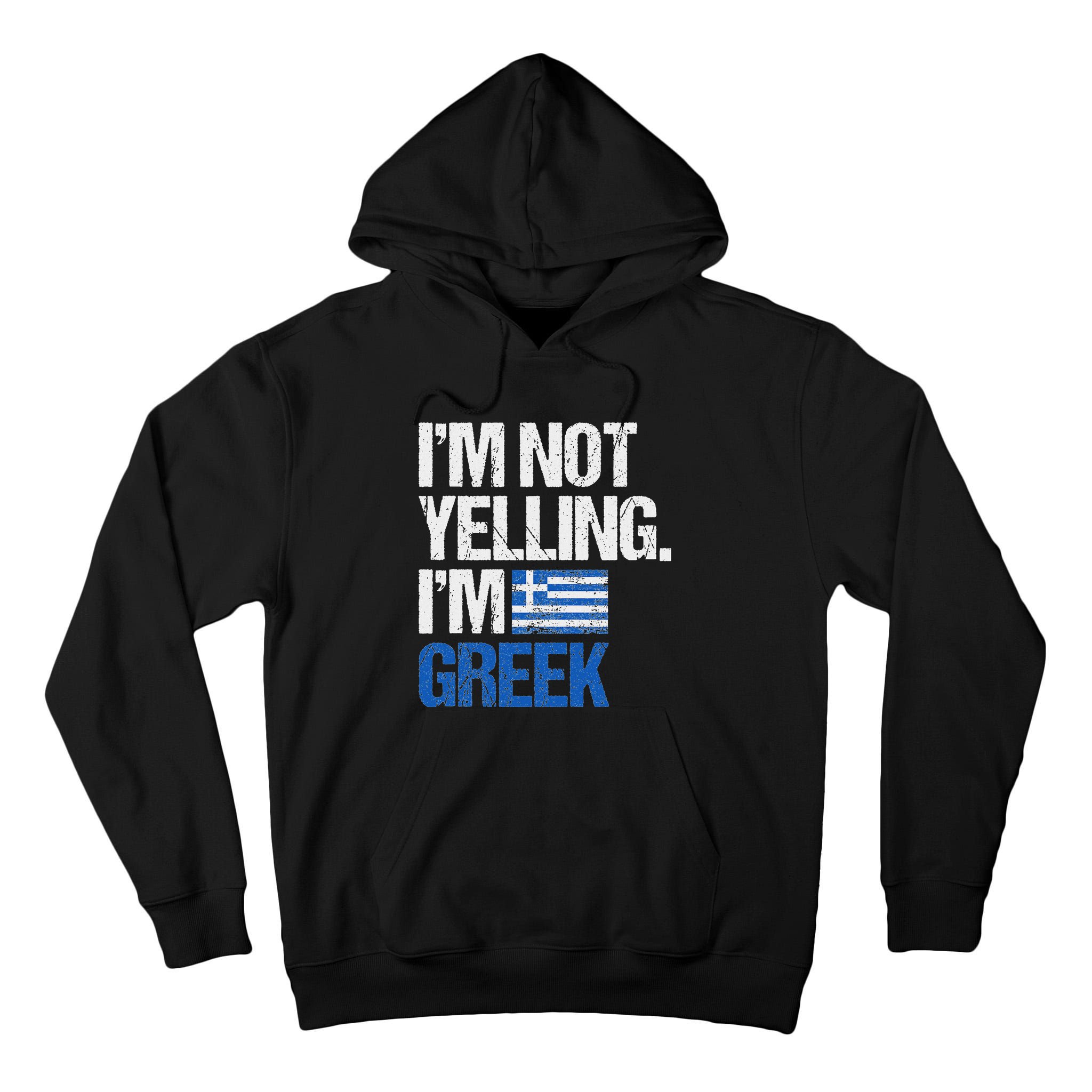 IM Not Yelling Im Greek Tall Hoodie