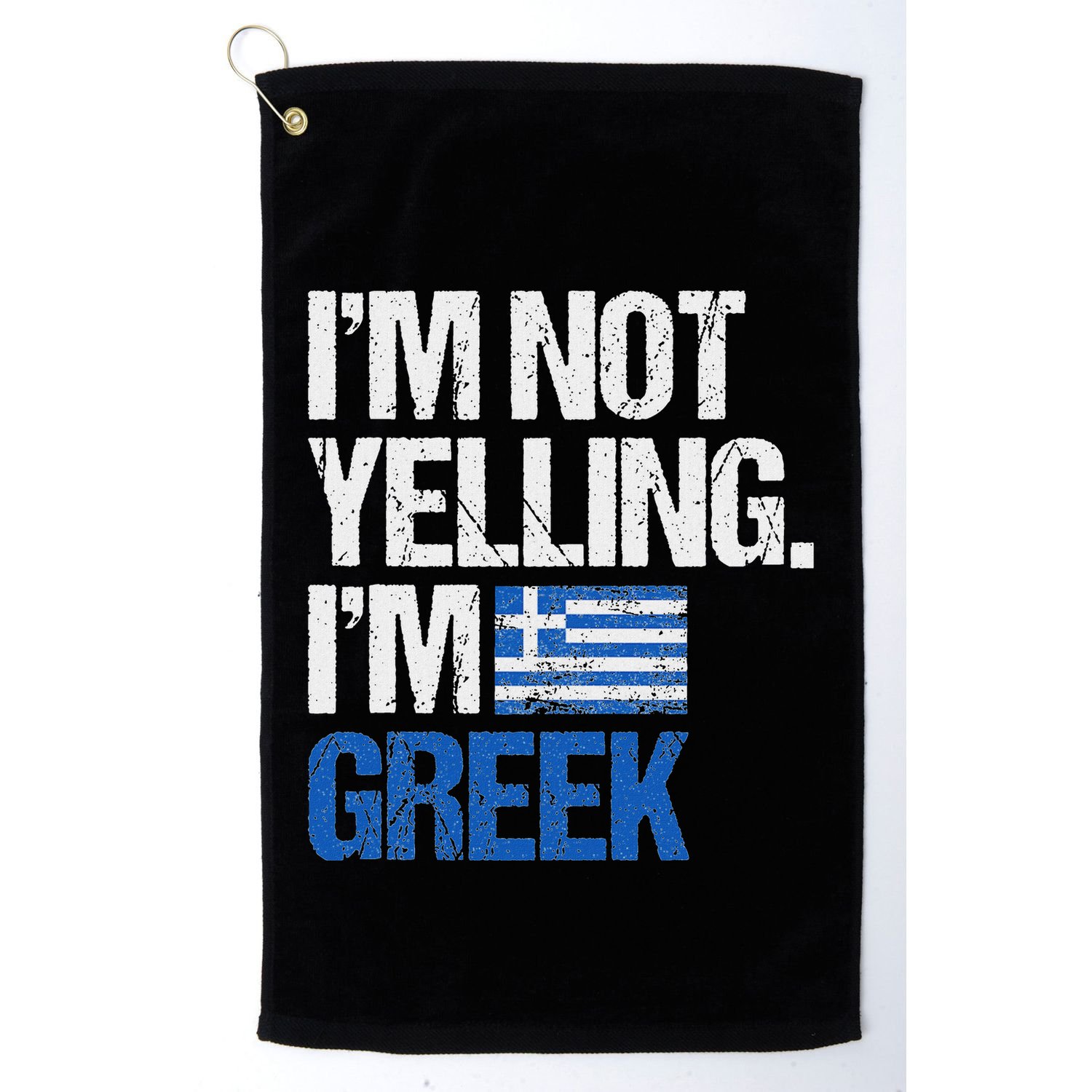 IM Not Yelling Im Greek Golf Towel