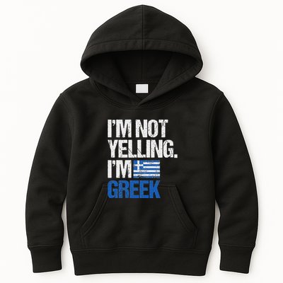 IM Not Yelling Im Greek Kids Hoodie