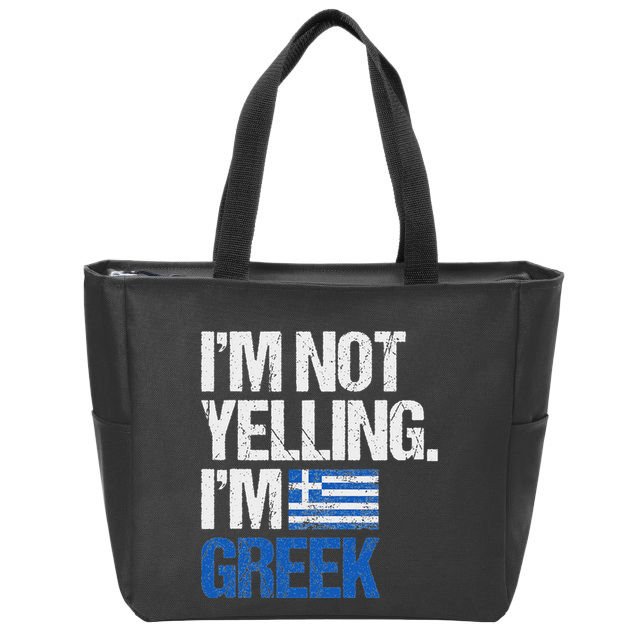 IM Not Yelling Im Greek Zip Tote Bag