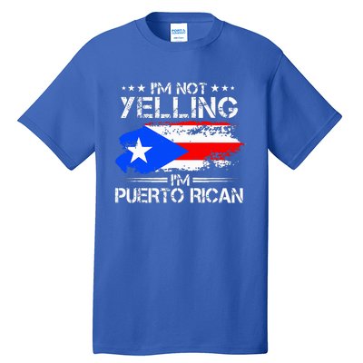 IM Not Yelling IM Puerto Rican Pride Puerto Rico Tall T-Shirt